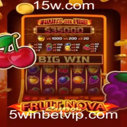 FruitNovaSuper: Explorando o Mundo Entretenido das Slots com 5winbet