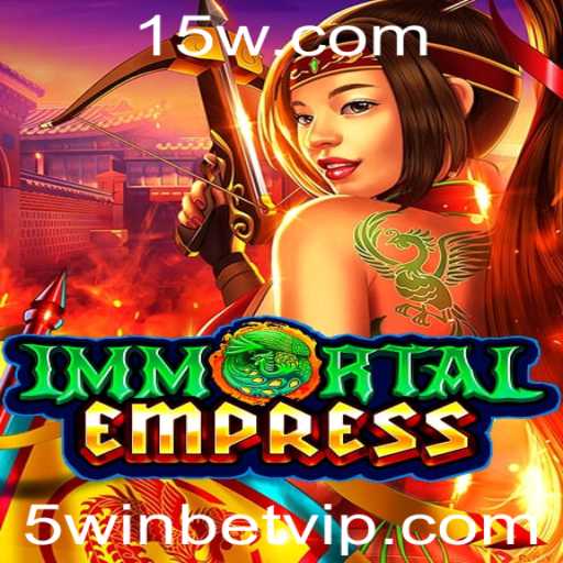 Descubra ImmortalEmpress: Um Mergulho no Mundo do Jogo com 5winbet